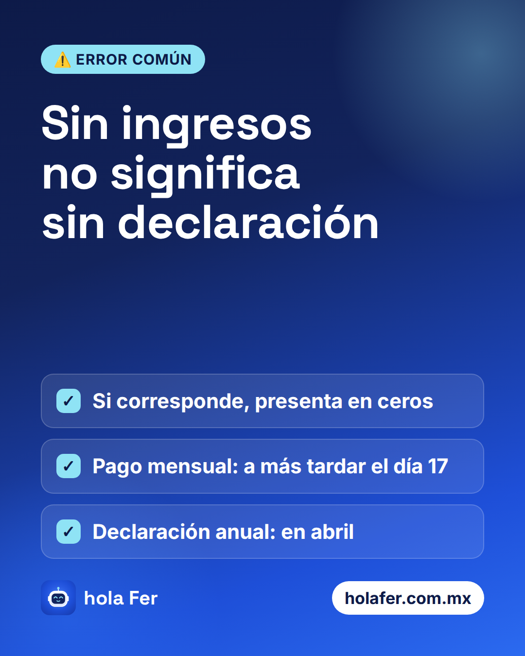 Sin ingresos no significa sin declaración